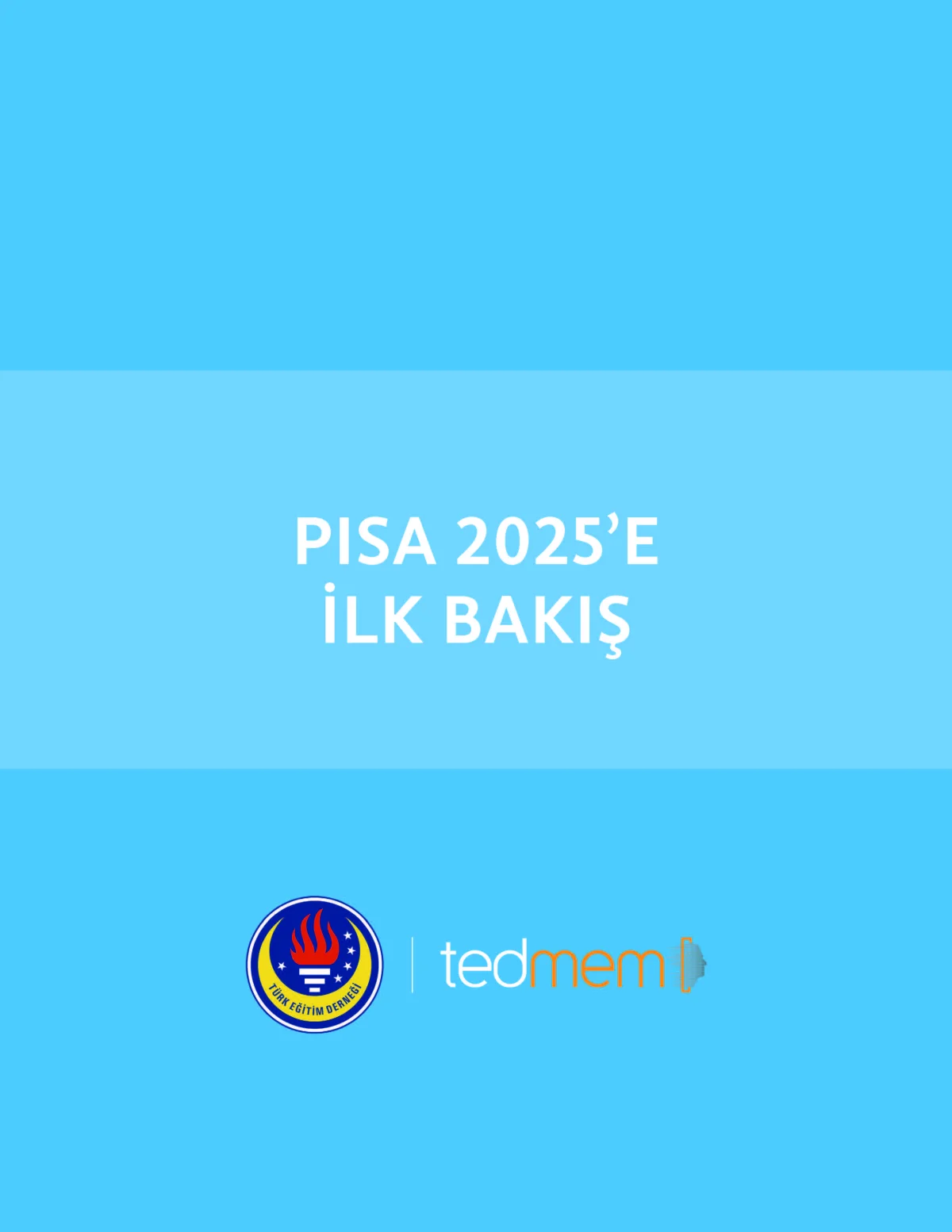 TEDMEM’den PISA 2025 analizi: Başarı arttı, okullar arasındaki fark dikkat çekti